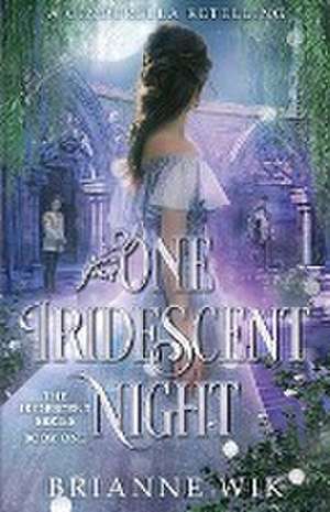 One Iridescent Night de Brianne Wik