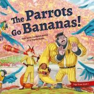 Spicer, S: Parrots Go Bananas