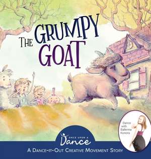 The Grumpy Goat de Once Upon A Dance