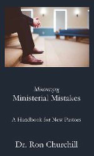 Minimizing Ministerial Mistakes de Ron Churchill