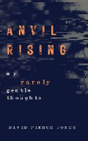 Anvil Rising de David Pierce Jones