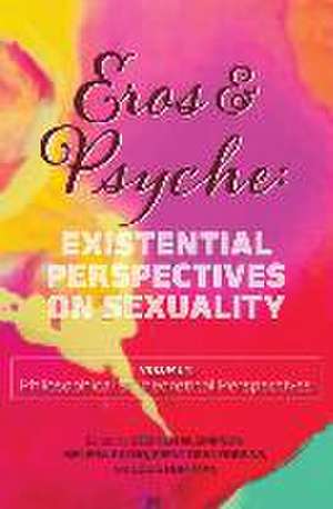 Eros & Psyche (Volume 1: Existential Perspectives on Sexuality de Stephen W. Simpson