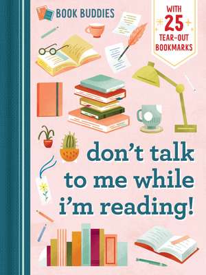 Book Buddies: Don't Talk to Me While I'm Reading! de Duopress