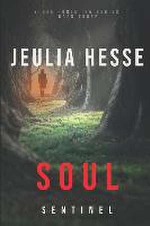 Soul Sentinel de Jeulia Hesse