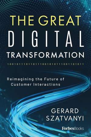 The Great Digital Transformation de Gerard Szatvanyi