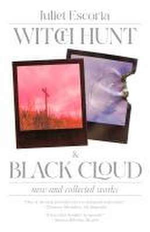 Witch Hunt & Black Cloud de Juliet Escoria