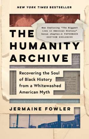 The Humanity Archive de Jermaine Fowler