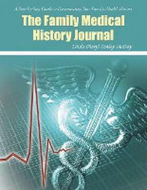 The Family Medical History Journal de Linda Cheryl Conley McCray