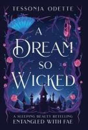 A Dream So Wicked de Tessonja Odette