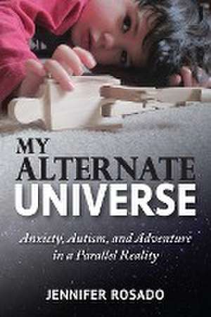 My Alternate Universe de Jennifer Rosado