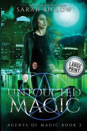 Untouched Magic de Sarah Biglow