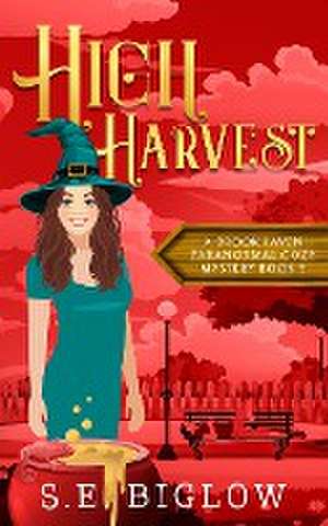 High Harvest de S. E. Biglow