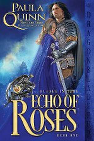 Echo of Roses de Paula Quinn