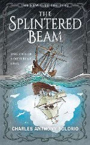 The Splintered Beam de Charles Anthony Solorio