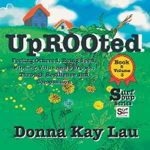 Uprooted de Donna Kay Lau