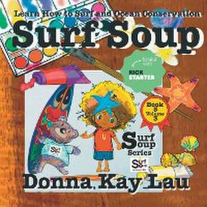 Surf Soup de Donna Kay Lau