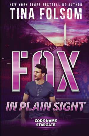 Fox in plain Sight (Code Name Stargate #2) de Tina Folsom