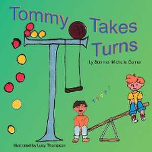 Tommy Takes Turns de Sommer Michelle Garner