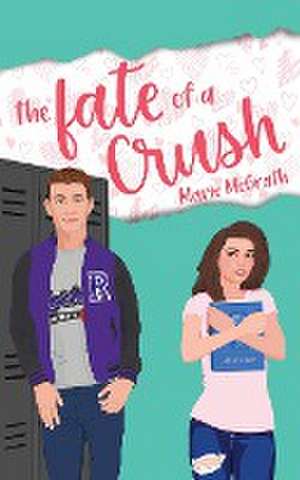 The Fate of a Crush de Marie McGrath