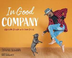 In Good Company (Notable People with their Pets) de Johanna Siegmann