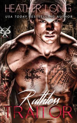 Ruthless Traitor de Heather Long