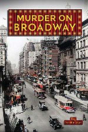 MURDER ON BROADWAY de Sondra Luger