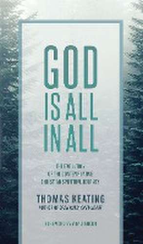 God Is All In All de Thomas Keating