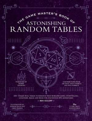 The Game Master's Book of Astonishing Random Tables de Ben Egloff