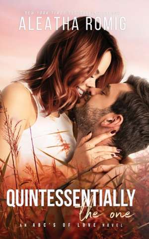 Quintessentially the One de Aleatha Romig