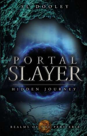 Portal Slayer de S. L. Dooley