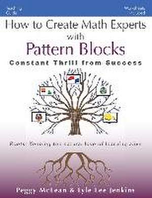 How to Create Math Experts with Pattern Blocks de Peggy McLean