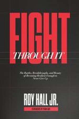 Fight Through It de Roy Hall Jr.