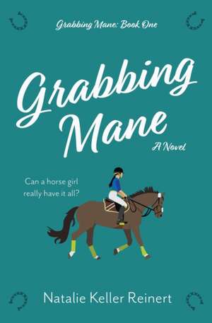 Grabbing Mane de Natalie Keller Reinert