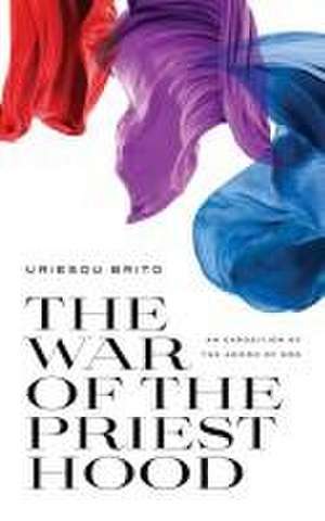 The War of the Priesthood de Uri Brito