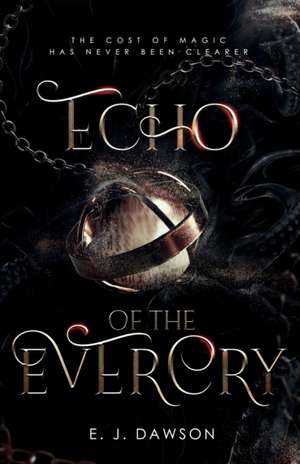 Echo of the Evercry de E. J. Dawson