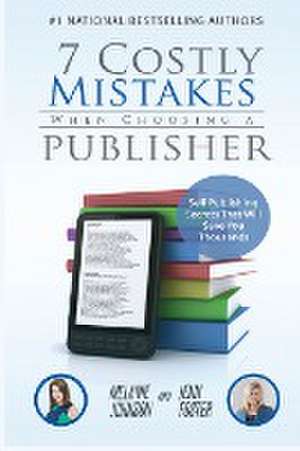 7 Costly Mistakes When Choosing a Publisher de Johnson