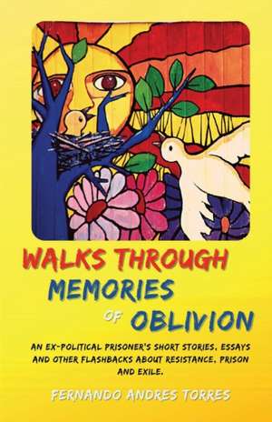 Walks Through Memories of Oblivion de Fernando Andres Torres