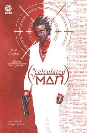 A Calculated Man de Paul Tobin