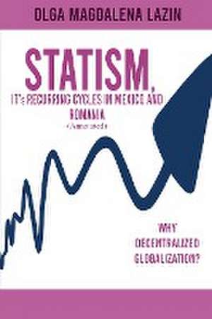 STATISM, IT's RECURRING CYCLES IN MEXICO AND ROMANIA de Olga Magdalena Lazin