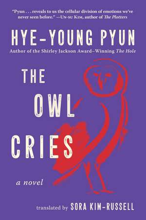 The Owl Cries: A Novel de Hye-young Pyun