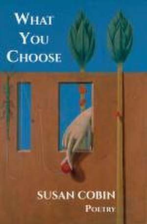 What You Choose de Susan Cobin