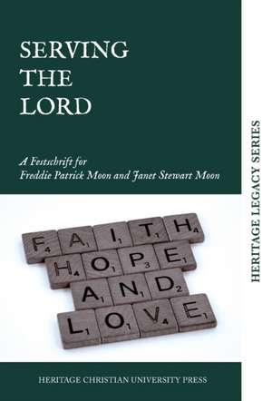 Serving the Lord de Heritage Christian University Press