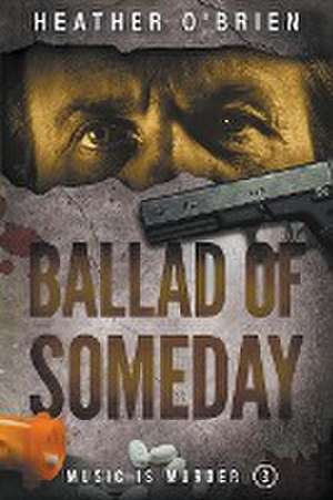 Ballad of Someday de Heather O'Brien