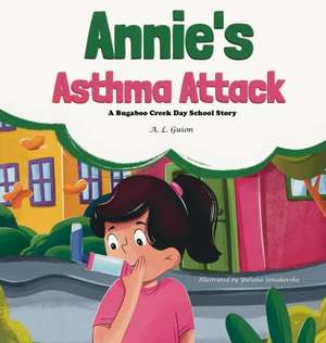 Annie's Asthma Attack de A. L. Guion