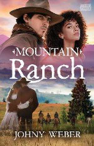 Mountain Ranch de Johny Weber