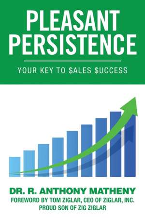 PLEASANT PERSISTENCE de R. Anthony Matheny