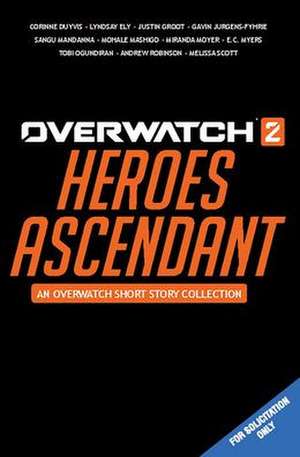 Overwatch 2: Heroes Ascendant: An Overwatch Story Collection de Corinne Duyvis