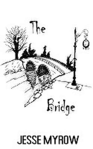 The Bridge de Jesse Myrow