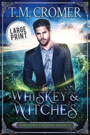 Whiskey & Witches de T. M. Cromer