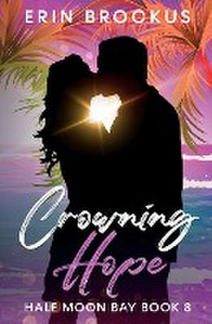 Crowning Hope de Erin Brockus